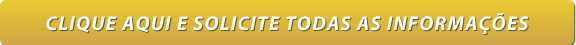 CLIQUE AQUI E SOLICITE TODAS AS INFORMAÇÕES