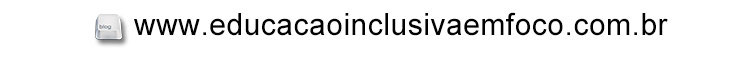 Blog Educação Inclusiva em Foco