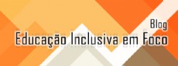 Educação Inclusiva em Foco 