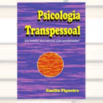 PSICOLOGIA TRANSPESSOAL – Sua história, seus autores, suas possibilidades!