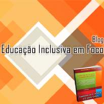 Educação Inclusiva em Foco - Lançamento do Blog