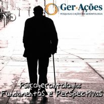 Psicogerontologia: Fundamentos e Perspectivas - Ações e Intervenções