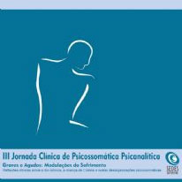 III Jornada Clínica de Psicossomática Psicanalítica