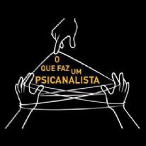 O que faz um Psicanalista - Curso 4 - Online