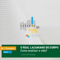 O Real Lacaniano do Corpo - Como Analisar a vida?