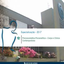 Corpo e Clínica Contemporânea - Especialização em Psicossomática Psicanalítica 2017