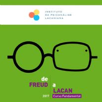 Curso Fundamental de Freud a Lacan, no IPLA - edição 2017