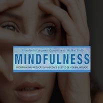 MINDFULNESS - Programa para redução da ansiedade e estilo de vida balanceado.