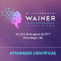 Atividades Científicas  - II Congresso Wainer de Psicoterapias Cognitivas