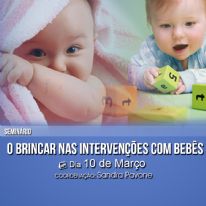 O Brincar nas Intervenções com Bebês - Seminário 